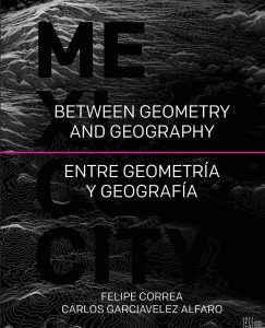 Mexico City Between Geometry and Geography