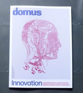 The March 2018 Innovation issue of Domus magazine, edited by the GSD's Allen Sayegh and colleagues at the REAL Lab