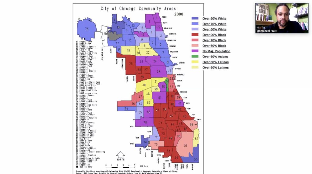 Screenshot of Emmanuel Pratt giving a presentation on Zoom. Pratt is visible in a small window on the top right. The presentation shows a map of racial demographics in different areas in Chicago,