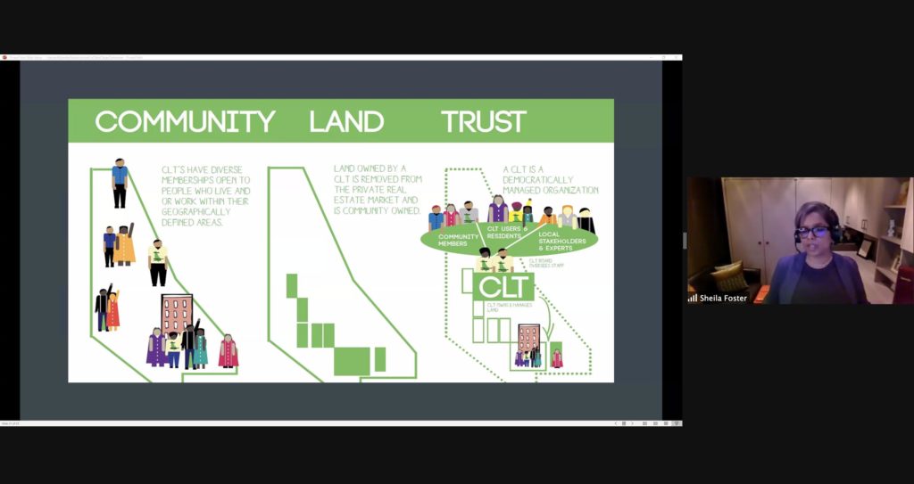 Screenshot of Sheila Foster giving a presentation on Zoom. Foster is visible on the right side of the image. The presentation shows a graphic explaining what a Community Land Trust is.