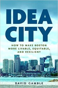 The Cover of the book "Idea City: How to Make Boston More Livable, Equitable, and Resilient"